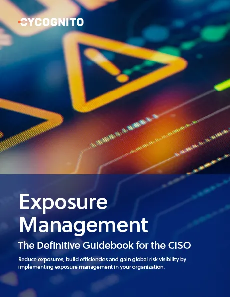 Exposure Management: The Definitive Guidebook for the CISO